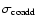 $\sigma_{\rm coadd}$