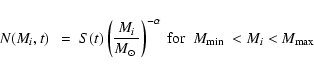 \begin{displaymath}\mbox{$N(M_i,t)$ }~=~S(t) \left( \frac{M_i}{\mbox{$M_{\odot}$...
...~{\rm for}~~\mbox{$M_{\rm min}$ }< M_i < \mbox{$M_{\rm max}$ }
\end{displaymath}