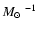 $\mbox{$M_{\odot}$ }^{-1}$