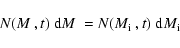 \begin{displaymath}N(\mbox{$M$ },t)~{\rm d}\mbox{$M$ }= N(\mbox{$M_{\rm i}$ },t)~{\rm d}\mbox{$M_{\rm i}$ }
\end{displaymath}
