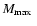 $\mbox{$M_{\rm max}$ }$