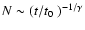 $N \sim (t/\mbox{$t_0$ })^{-1/\gamma}$