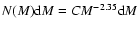 $N(M){\rm d}M=C M^{-2.35}{\rm d}M$