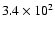$3.4\times 10^2$