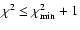 $\chi^2 \le \chi_{\rm min}^2 +1$