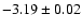 $-3.19\pm 0.02$