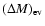 $(\Delta M)_{\rm ev}$