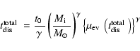 \begin{displaymath}\mbox{$t_{\rm dis}^{\rm total}$ }=\frac{\mbox{$t_0$ }}{\gamma...
...left(\mbox{$t_{\rm dis}^{\rm total}$ }\right)\right\}^{\gamma}
\end{displaymath}