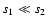 $s_{1}\ll
s_{2}$