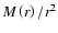 $M\left( r\right) / r^{2}$