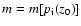 $m=m[p_{{\rm i}}(z_0)]$