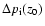 $\Delta
p_{{\rm i}}(z_0)$