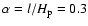 $\alpha=l/H_{\rm p}=0.3$