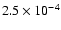 $2.5 \times 10^{-4}$