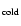 $_{\rm cold}$