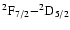 $\rm ^2F_{7/2}{-}^2D_{5/2}$
