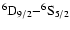 $\rm ^6D_{9/2}{-}^6S_{5/2}$