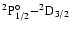 $\rm ^2P^{\circ}_{1/2}{-}^2D_{3/2}$