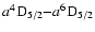 $a^4{\rm D}_{5/2}{-}a^6{\rm D}_{5/2}$