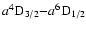 $a^4{\rm D}_{3/2}{-}a^6{\rm D}_{1/2}$