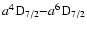 $a^4{\rm D}_{7/2}{-}a^6{\rm D}_{7/2}$