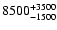 $\rm 8500^{+3500}_{-1500}$
