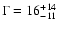 $\Gamma =16^{+14}_{-11}$