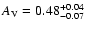 $A_{\rm V}=0.48^{+0.04}_{-0.07}$