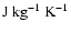 ${\rm J~kg^{-1}~K^{-1}}$
