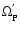 $\Omega^{'}_{\rm P}$