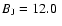 $B_{\rm J} = 12.0~$
