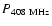 $P_{\rm 408~MHz}$