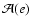 $\mathcal{A}(e)$