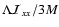 $\Lambda \mathcal{I}_{xx}/3M$
