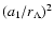 $(a_1/r_{\Lambda})^2$