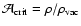 $\mathcal{A}_{\rm crit}=\rho/\rho_{\rm vac}$