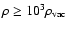$\rho \ge 10^{3}\rho_{\rm vac }$