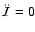 $\ddot{\mathcal{I}}= 0$