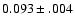 $0.093\pm.004$
