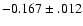 $-0.167\pm .012$