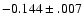 $-0.144\pm .007$