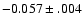 $-0.057\pm .004$