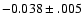 $-0.038\pm .005$