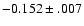 $-0.152\pm.007$