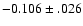 $-0.106\pm.026$