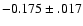 $-0.175\pm.017$