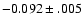 $-0.092\pm.005$