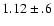 $1.12\pm .6$