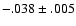 $-.038\pm .005$