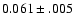 $0.061\pm.005$